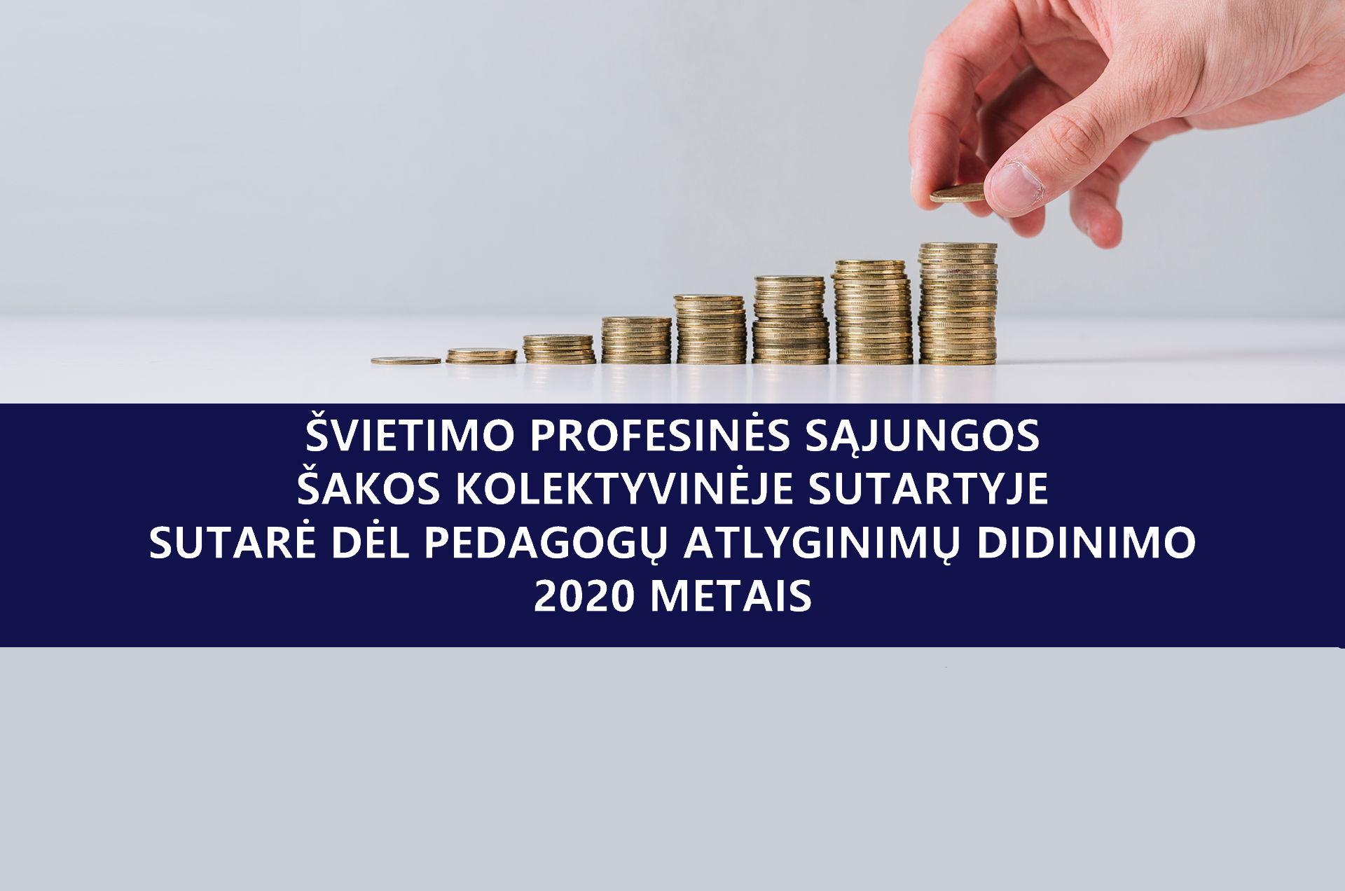 Švietimo profesinės sąjungos šakos kolektyvinėje sutartyjue sutarė dėl pedagogų atlyginimų didinimo 2020 metais 2019 06
