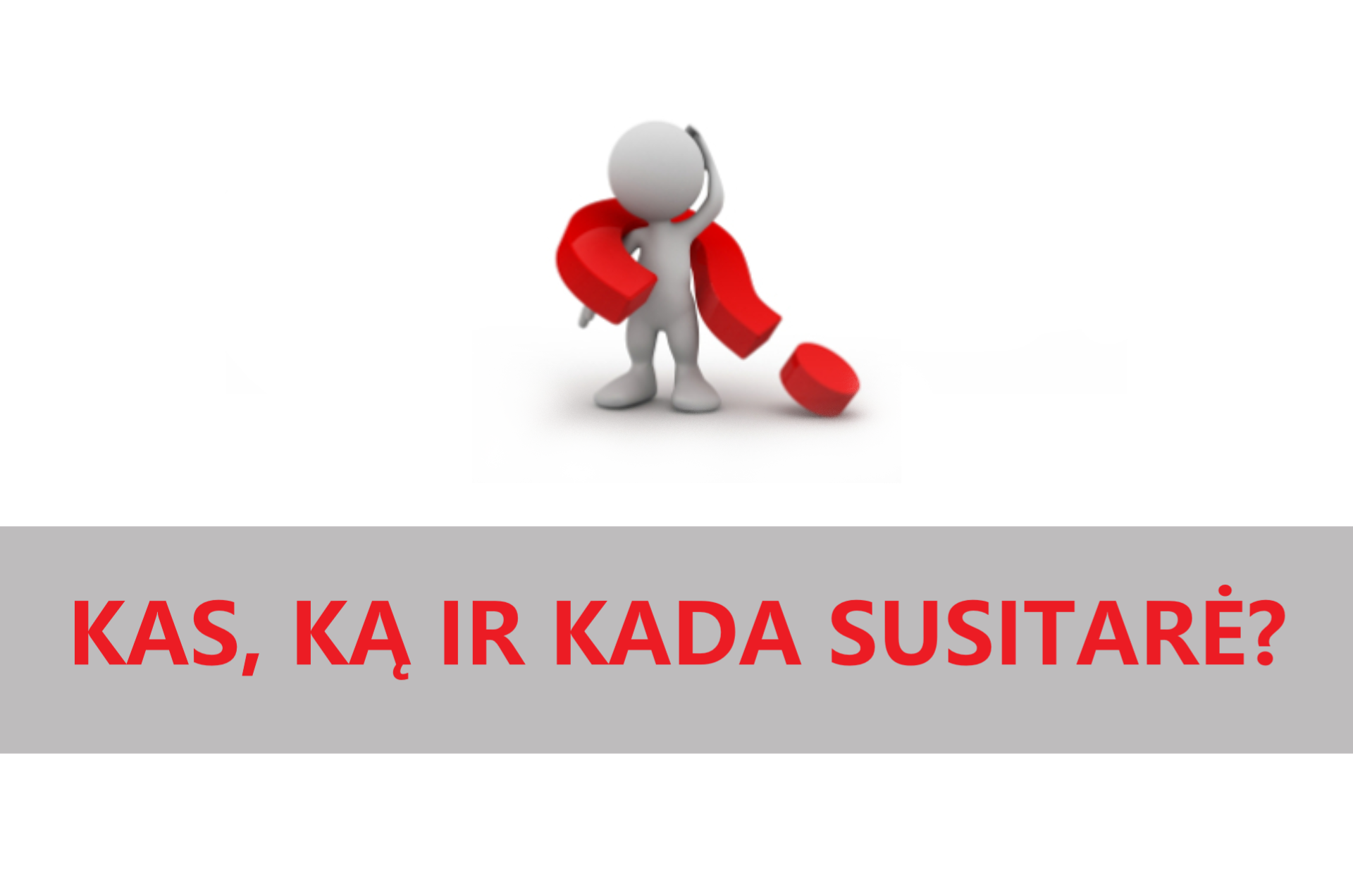 Kas, ką ir kada susitarė 2019 08