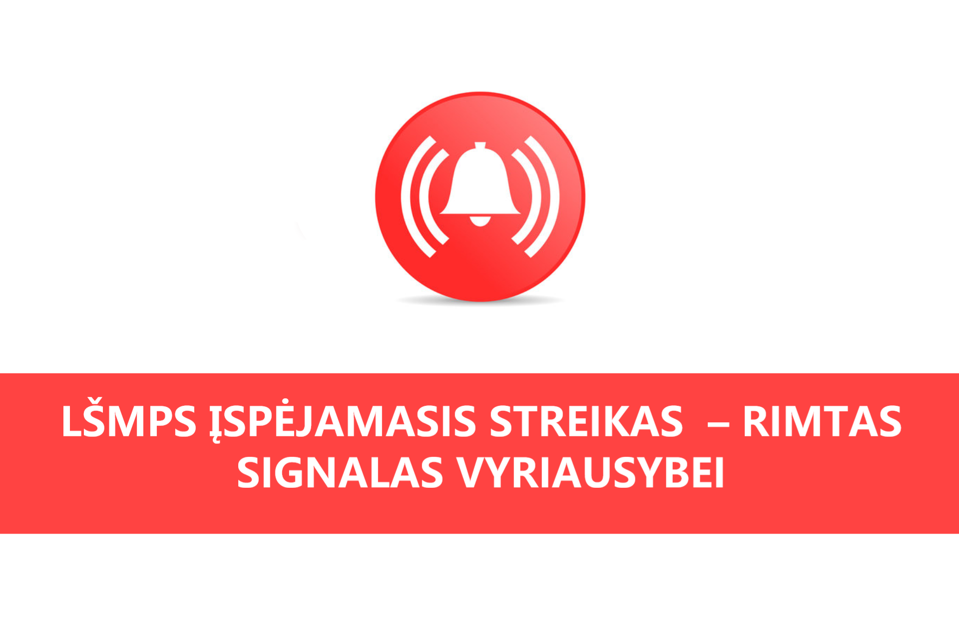 LŠMPS įspėjamasis streikas – rimtas signalas Vyriausybei 2019 11