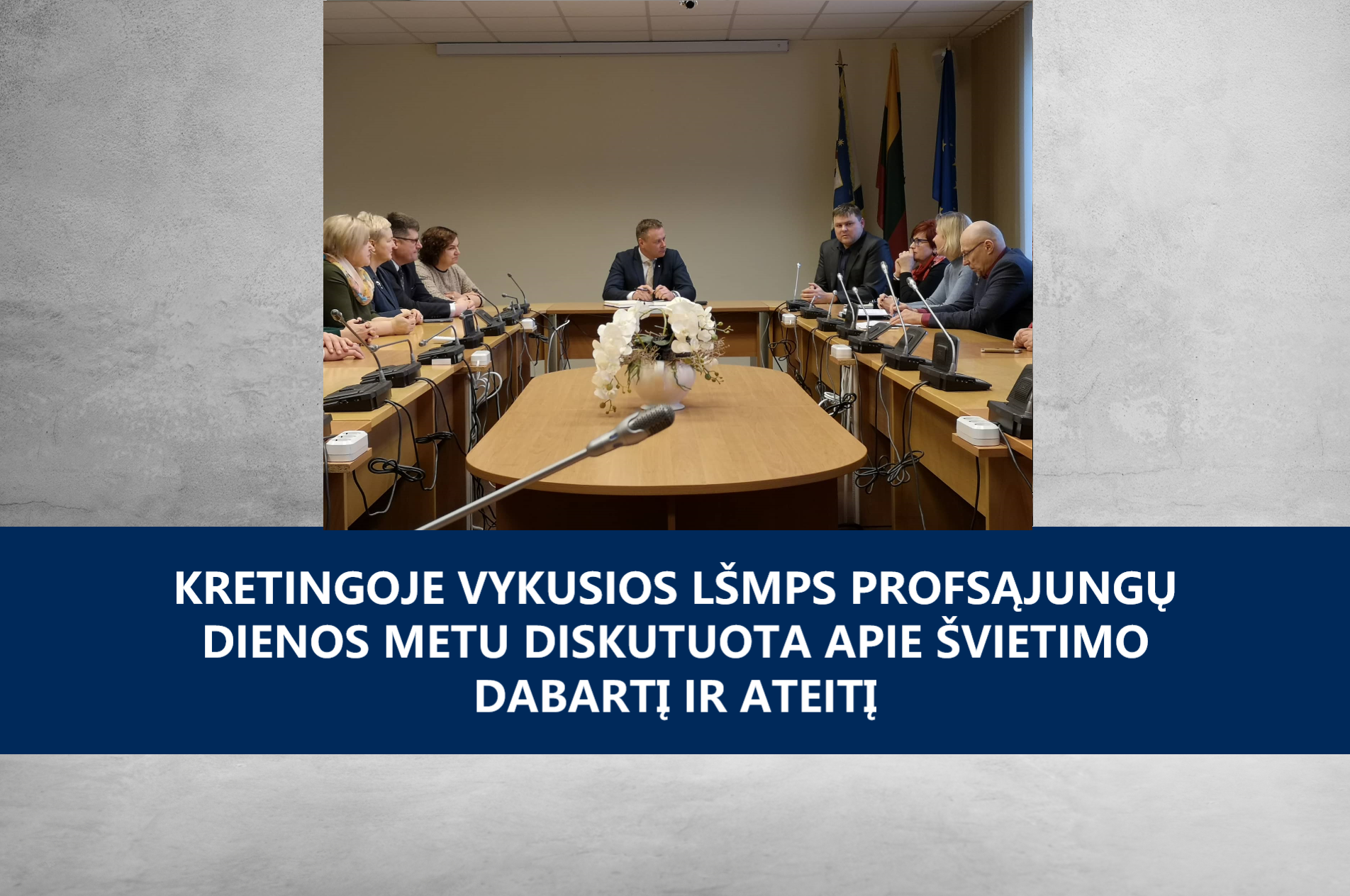 Kretingoje vykusios LŠMPS profsąjungų dienos metu diskutuota apie švietimo dabartį ir ateitį 2020 01