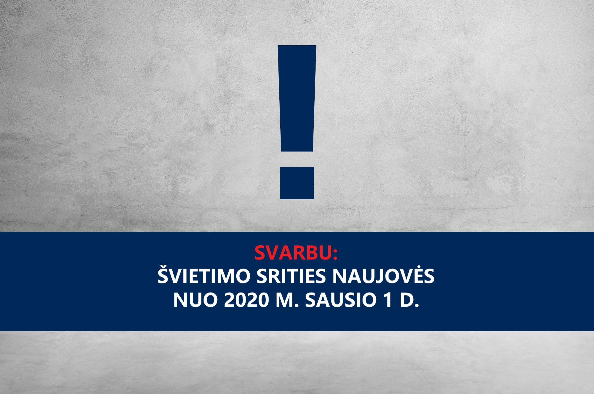 Švietimo srities naujovės 2020 m. sausio 1 d. 2020 01