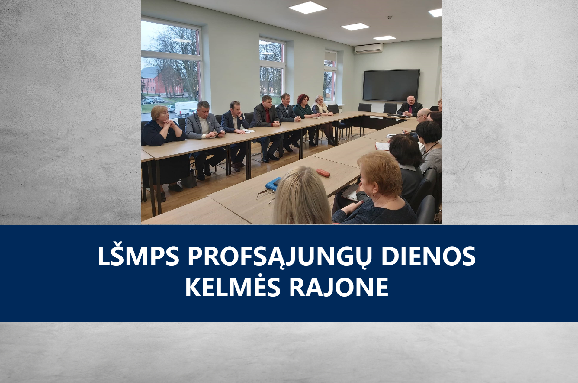 LŠMPS profsąjungų dienos Kelmės rajone 2020 02