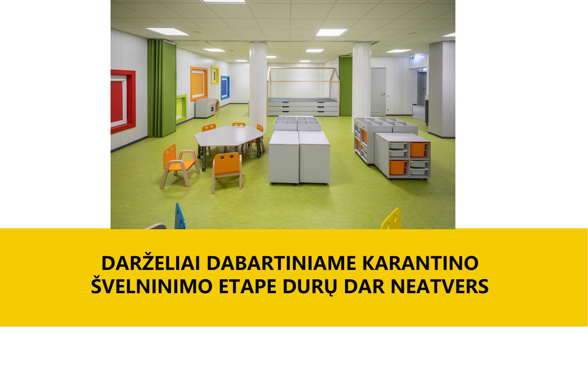 Darželiai dabartiniame karantino švelninimo etape durų dar neatvers 2020 04