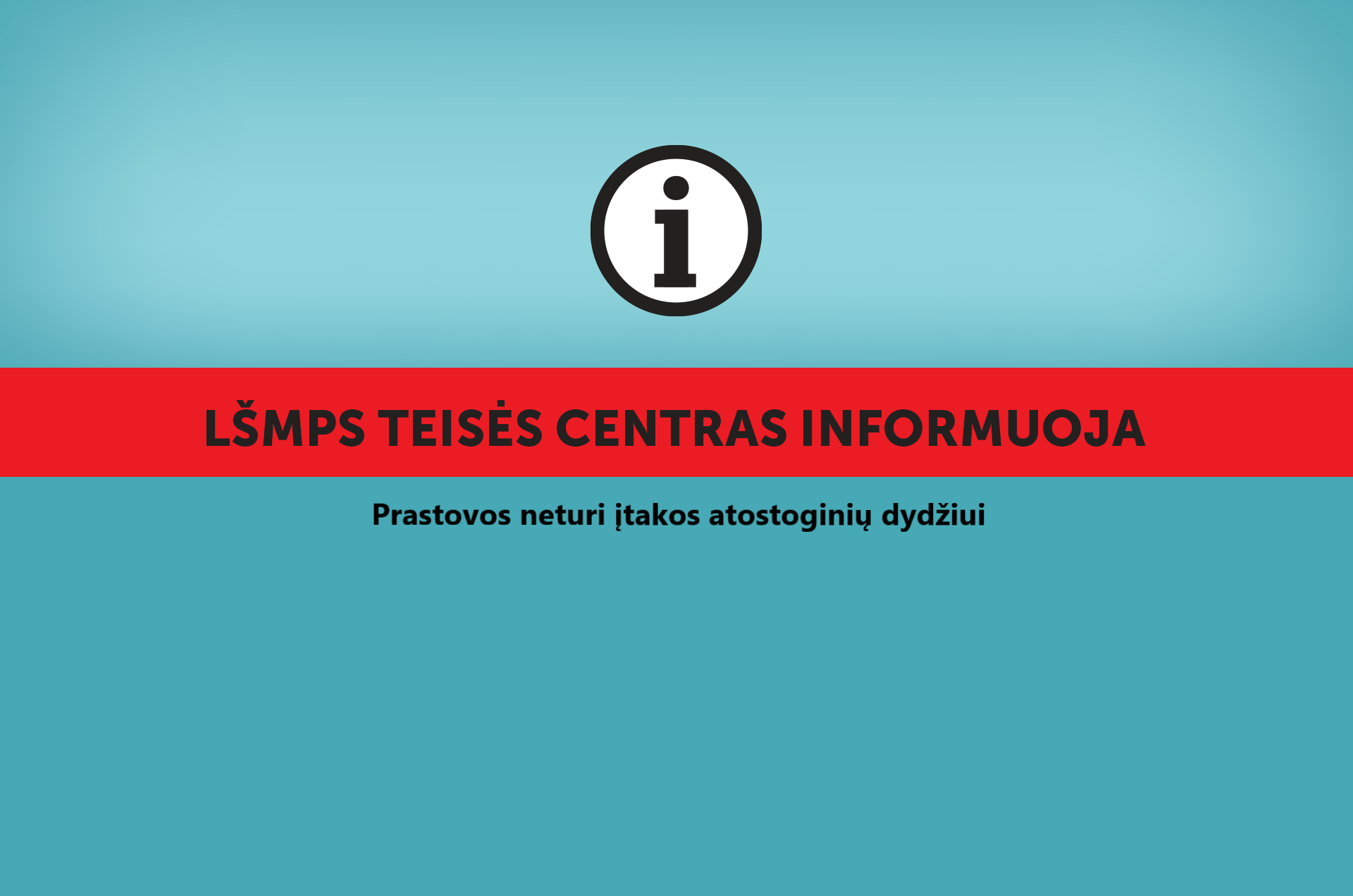 Prastovos neturi įtakos atostoginių dydžiui 2020 05