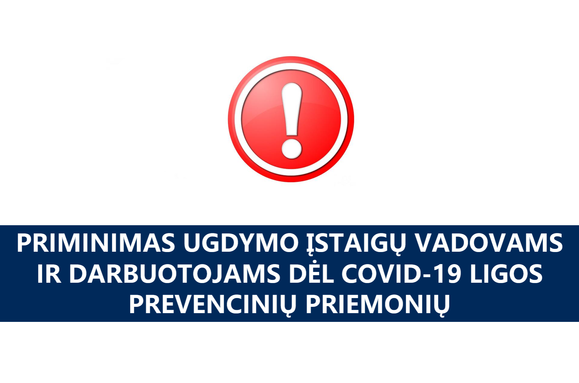 Priminimas ugdymo įstaigų vadovams ir darbuotojams dėl COVID 19 ligos prevencinių priemonių 2020 08