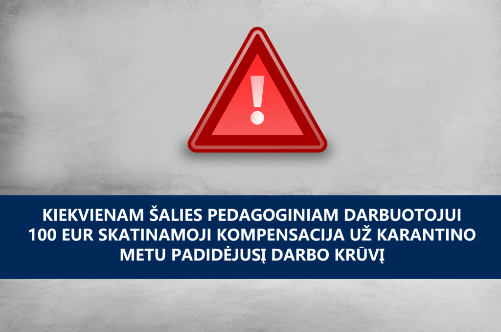 Kiekvienam šalies pedagoginiam darbuotojui 100 eur skatinamoji kompensacija už karantino metu padidėjusį darbo krūvį 2020 09
