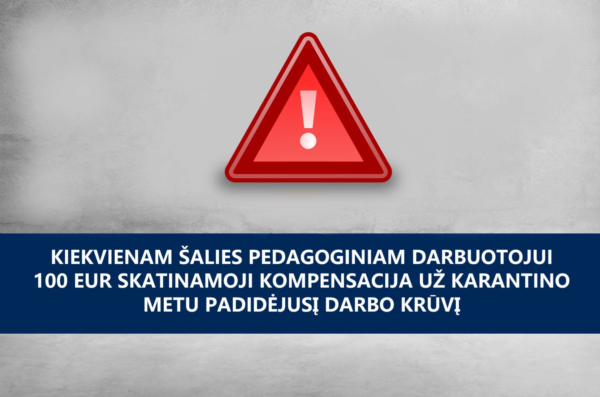 Kiekvienam šalies pedagoginiam darbuotojui 100 eur skatinamoji kompensacija už karantino metu padidėjusį darbo krūvį 2020 09