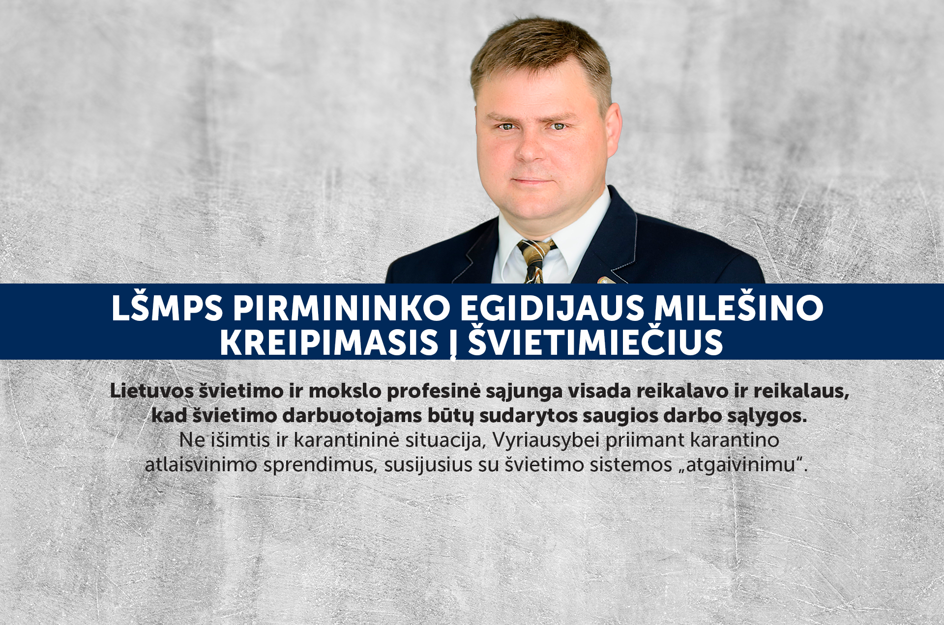 LŠMPS pirmininko Egidijaus Milešino kreipimasis į švietimiečius